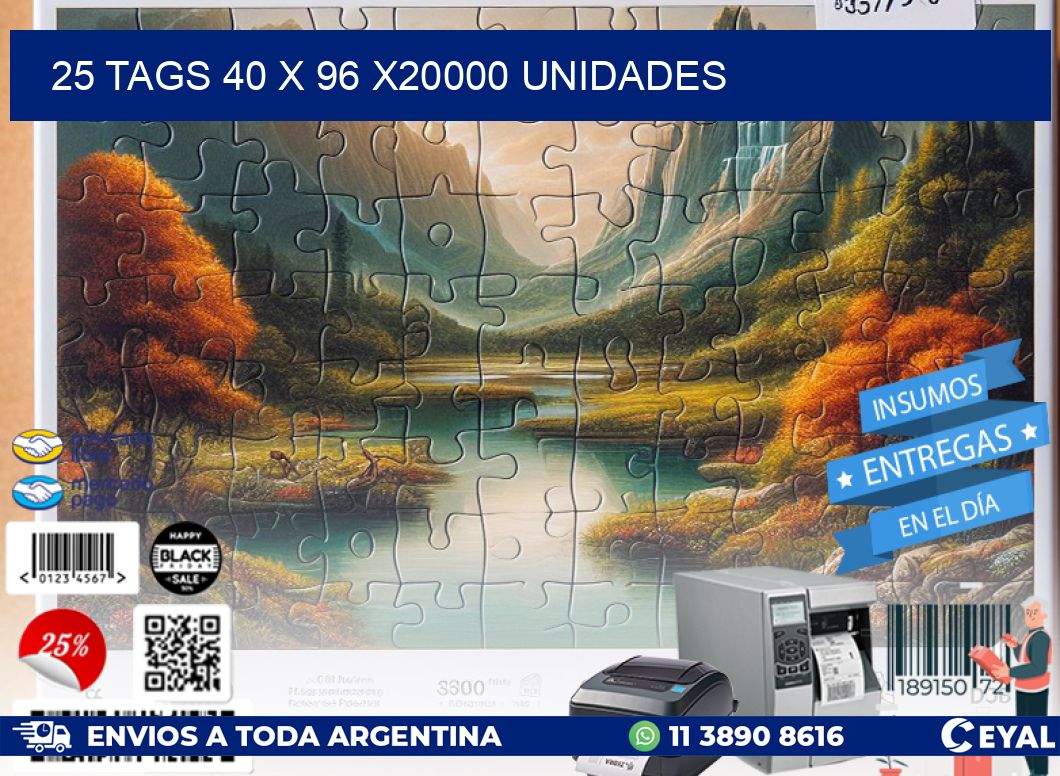 25 TAGS 40 x 96 X20000 UNIDADES