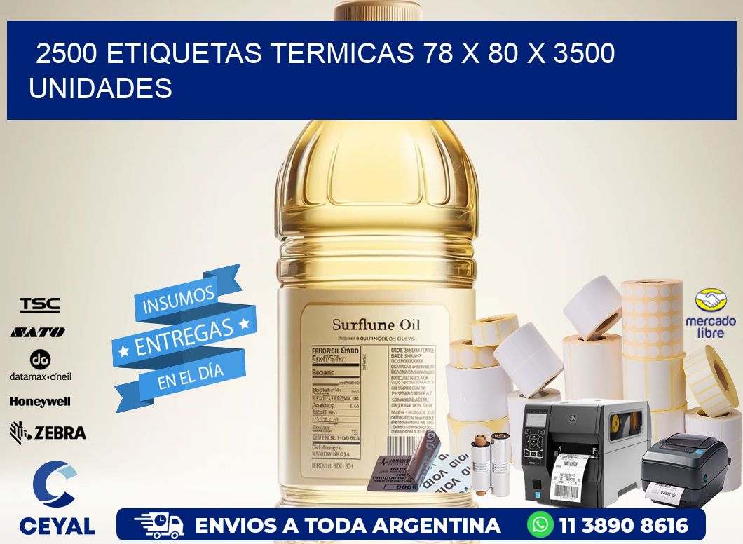 2500 ETIQUETAS TERMICAS 78 x 80 X 3500 UNIDADES