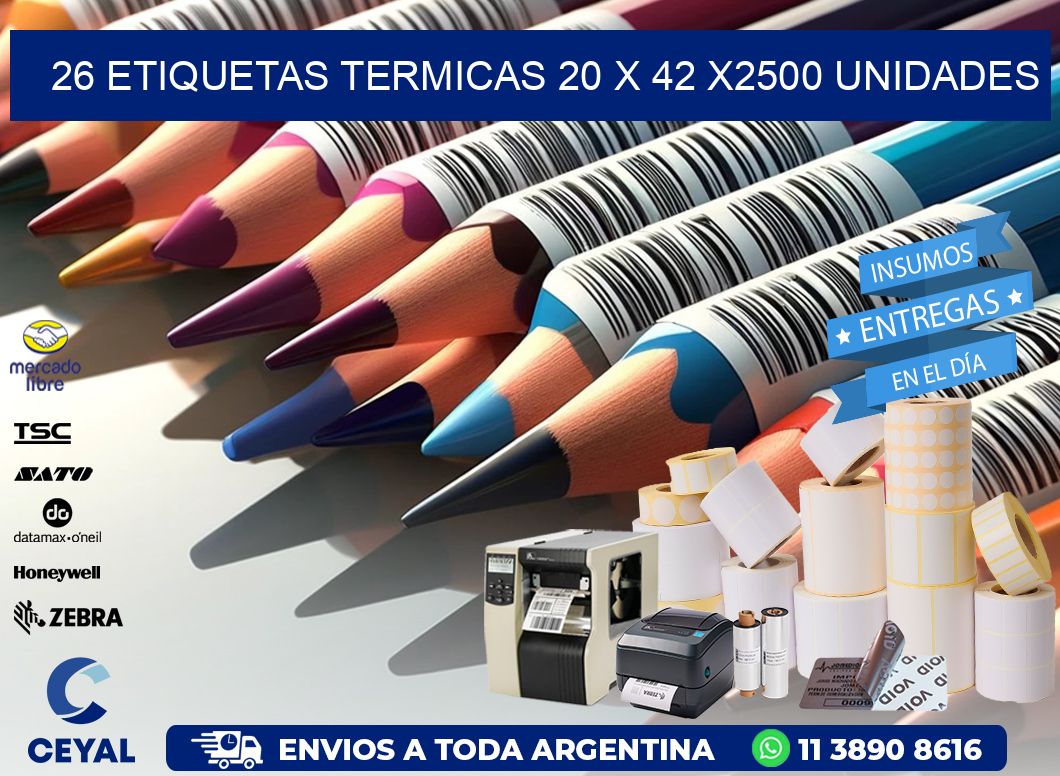 26 ETIQUETAS TERMICAS 20 x 42 X2500 UNIDADES