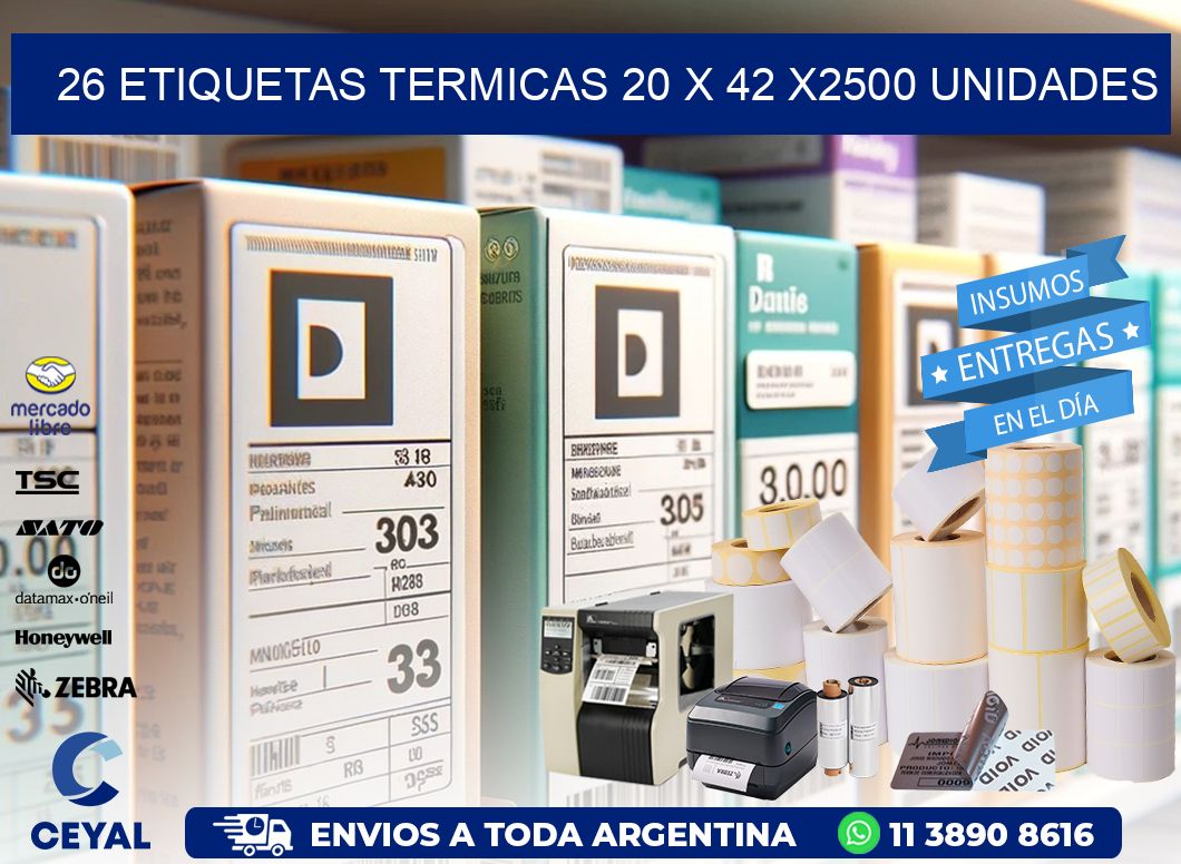 26 ETIQUETAS TERMICAS 20 x 42 X2500 UNIDADES