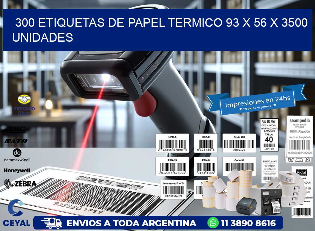 300 ETIQUETAS DE PAPEL TERMICO 93 x 56 X 3500 UNIDADES