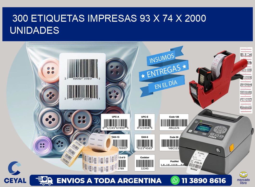 300 ETIQUETAS IMPRESAS 93 x 74 X 2000 UNIDADES