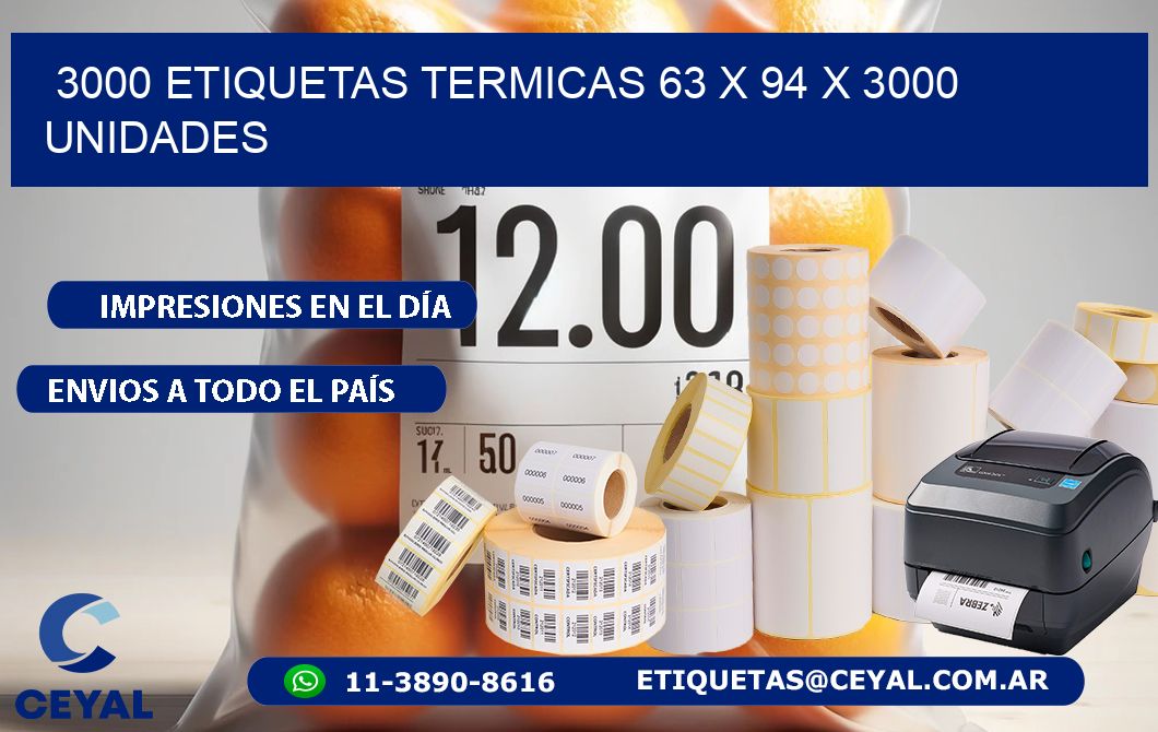 3000 ETIQUETAS TERMICAS 63 x 94 X 3000 UNIDADES