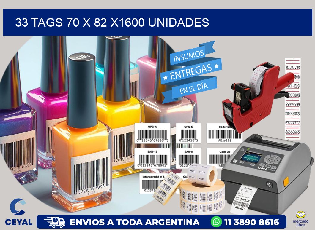 33 TAGS 70 x 82 X1600 UNIDADES