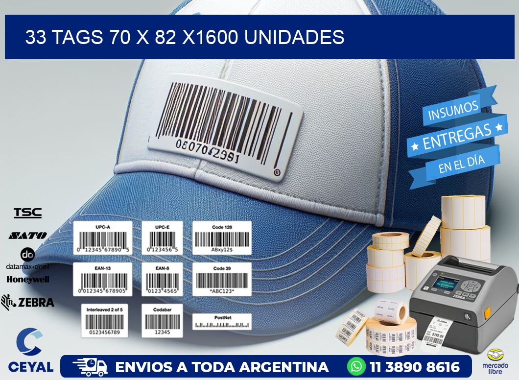 33 TAGS 70 x 82 X1600 UNIDADES