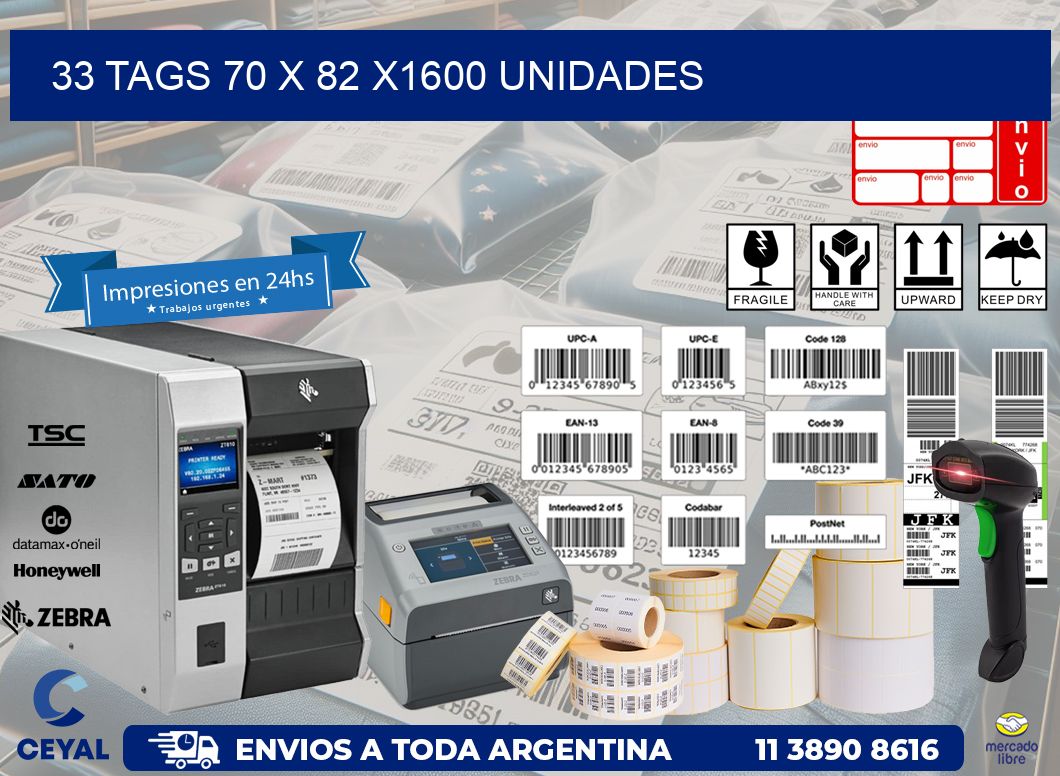 33 TAGS 70 x 82 X1600 UNIDADES