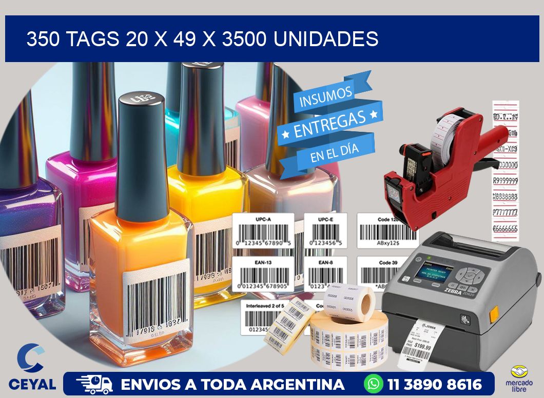 350 TAGS 20 x 49 X 3500 UNIDADES