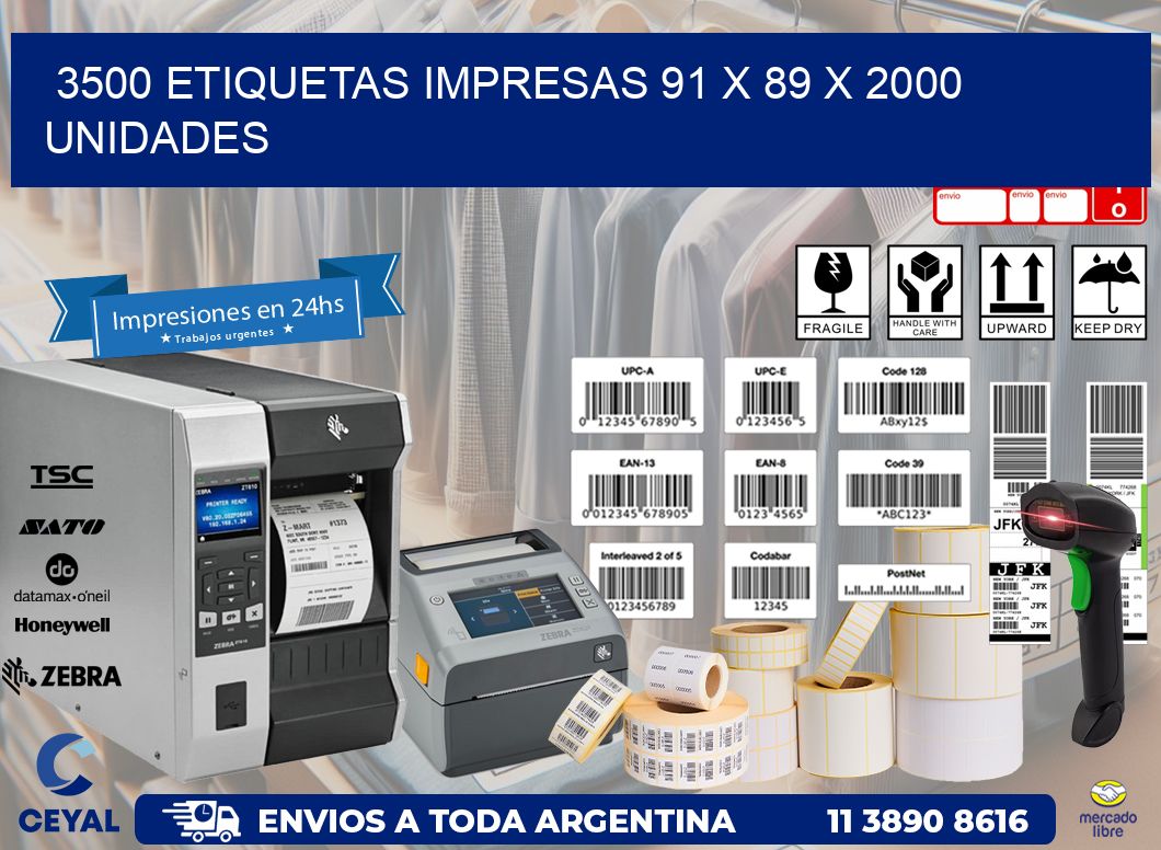 3500 ETIQUETAS IMPRESAS 91 x 89 X 2000 UNIDADES