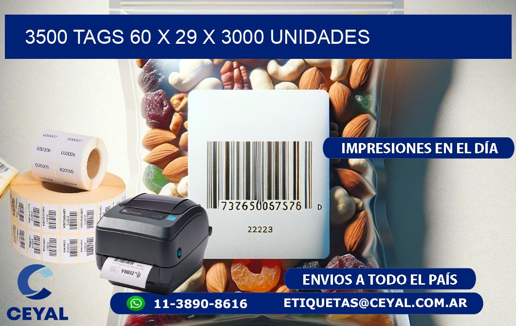 3500 TAGS 60 x 29 X 3000 UNIDADES