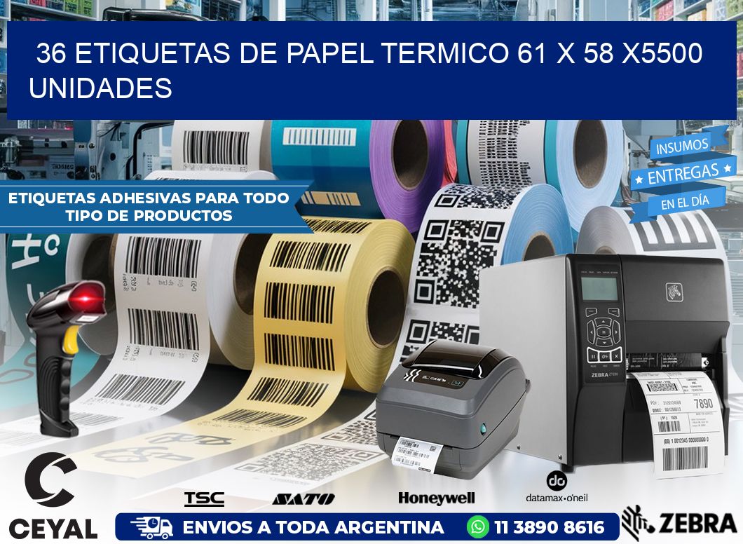 36 ETIQUETAS DE PAPEL TERMICO 61 x 58 X5500 UNIDADES