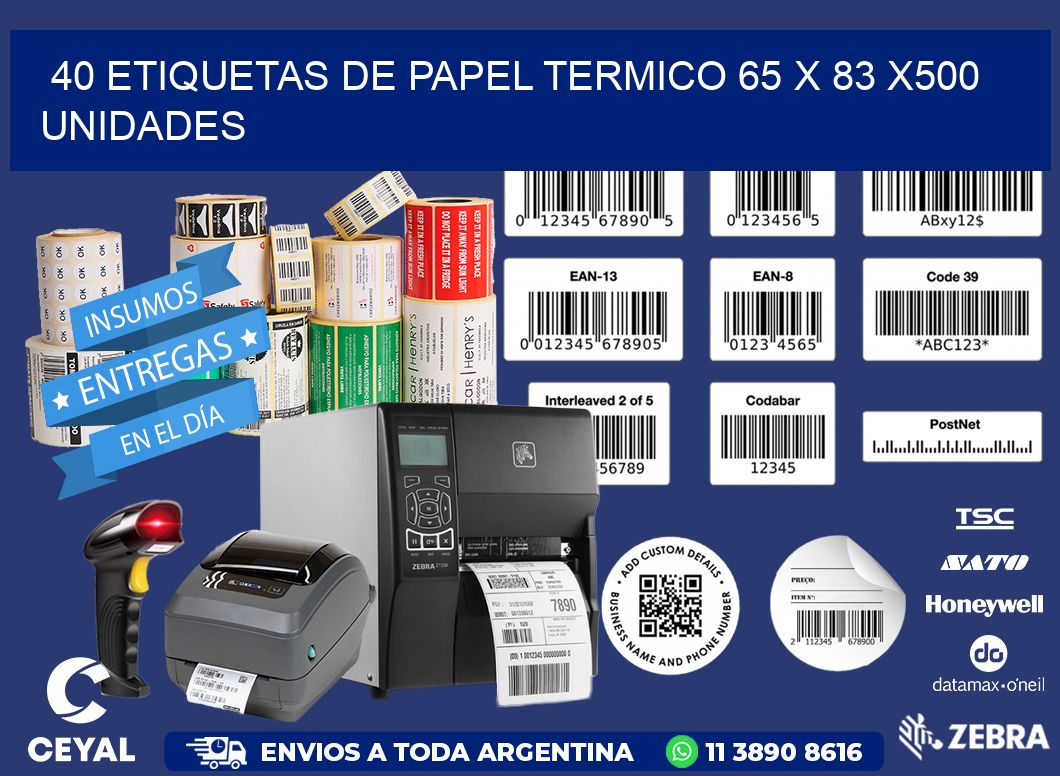 40 ETIQUETAS DE PAPEL TERMICO 65 x 83 x500 UNIDADES