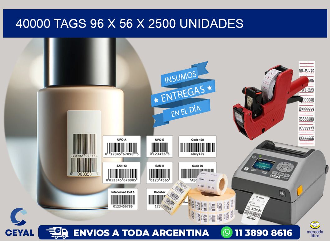 40000 TAGS 96 x 56 X 2500 UNIDADES