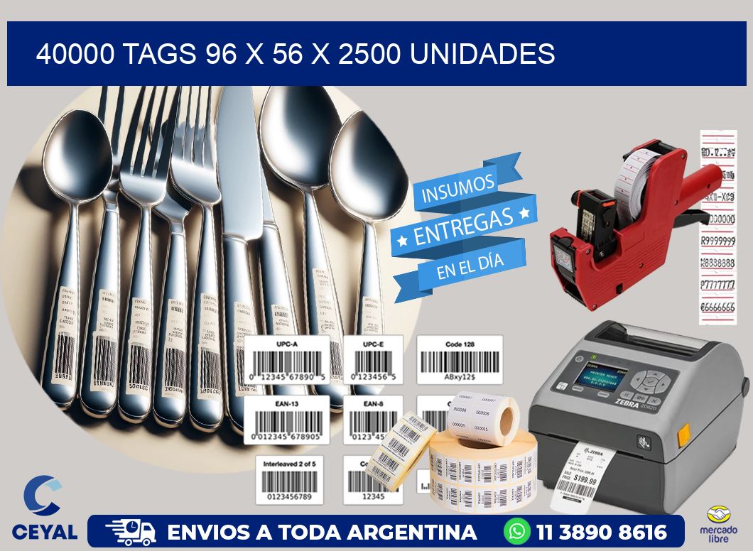 40000 TAGS 96 x 56 X 2500 UNIDADES