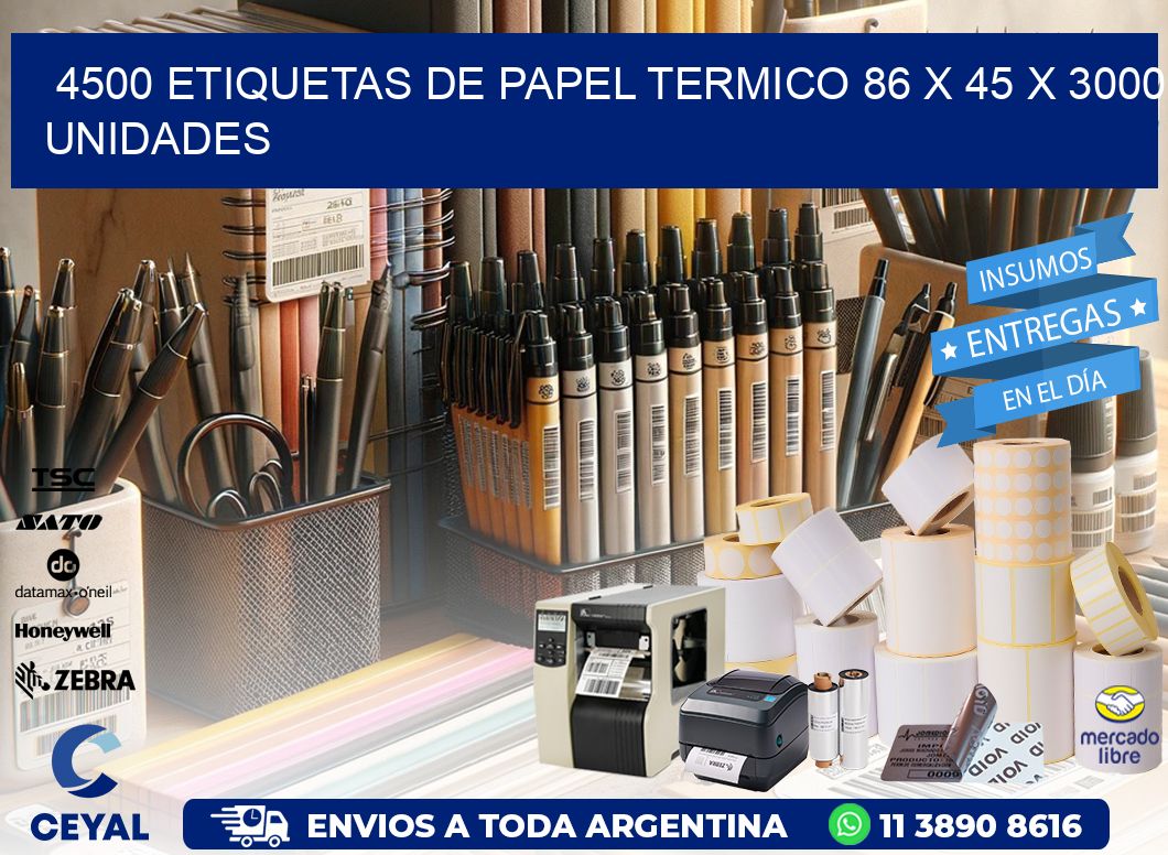 4500 ETIQUETAS DE PAPEL TERMICO 86 x 45 X 3000 UNIDADES