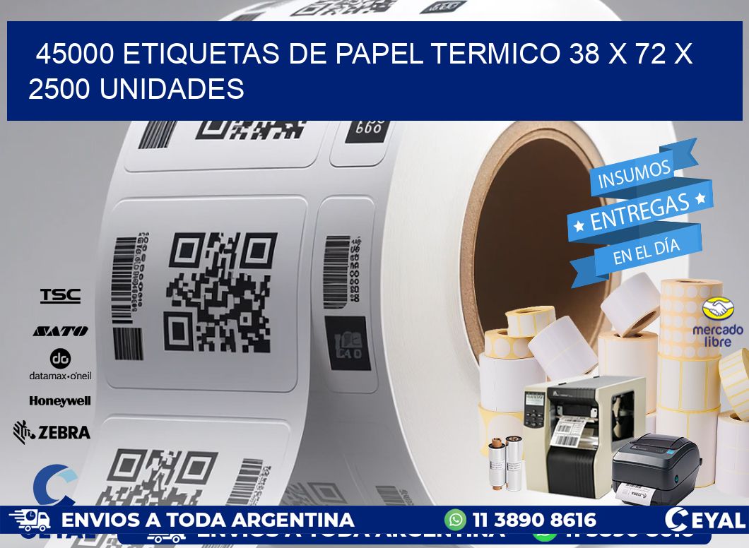 45000 ETIQUETAS DE PAPEL TERMICO 38 x 72 X 2500 UNIDADES