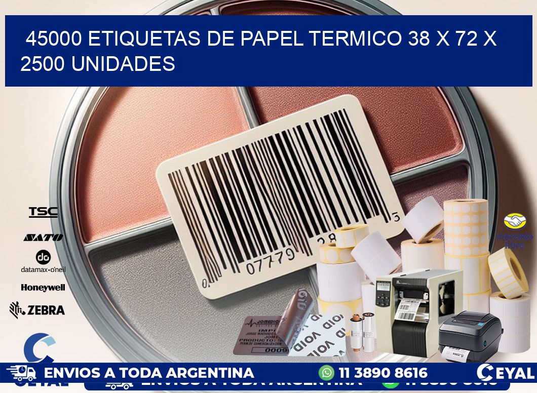 45000 ETIQUETAS DE PAPEL TERMICO 38 x 72 X 2500 UNIDADES