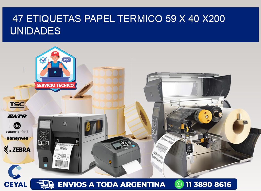 47 ETIQUETAS PAPEL TERMICO 59 x 40 x200 UNIDADES