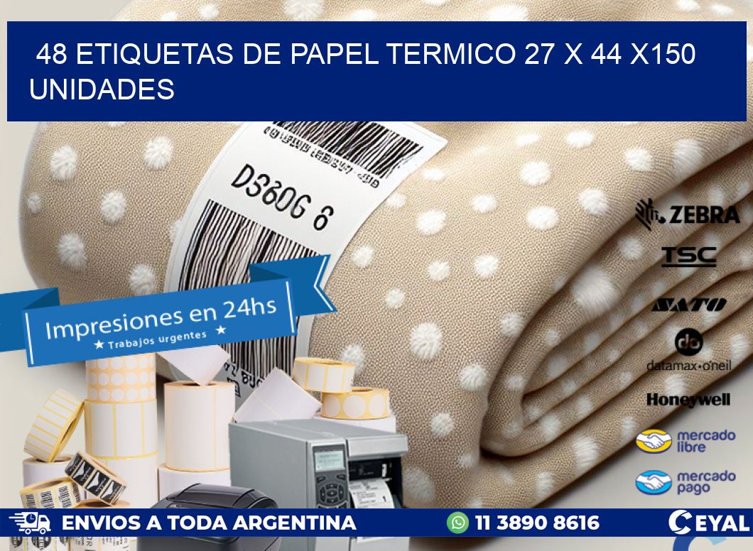 48 ETIQUETAS DE PAPEL TERMICO 27 x 44 x150 UNIDADES