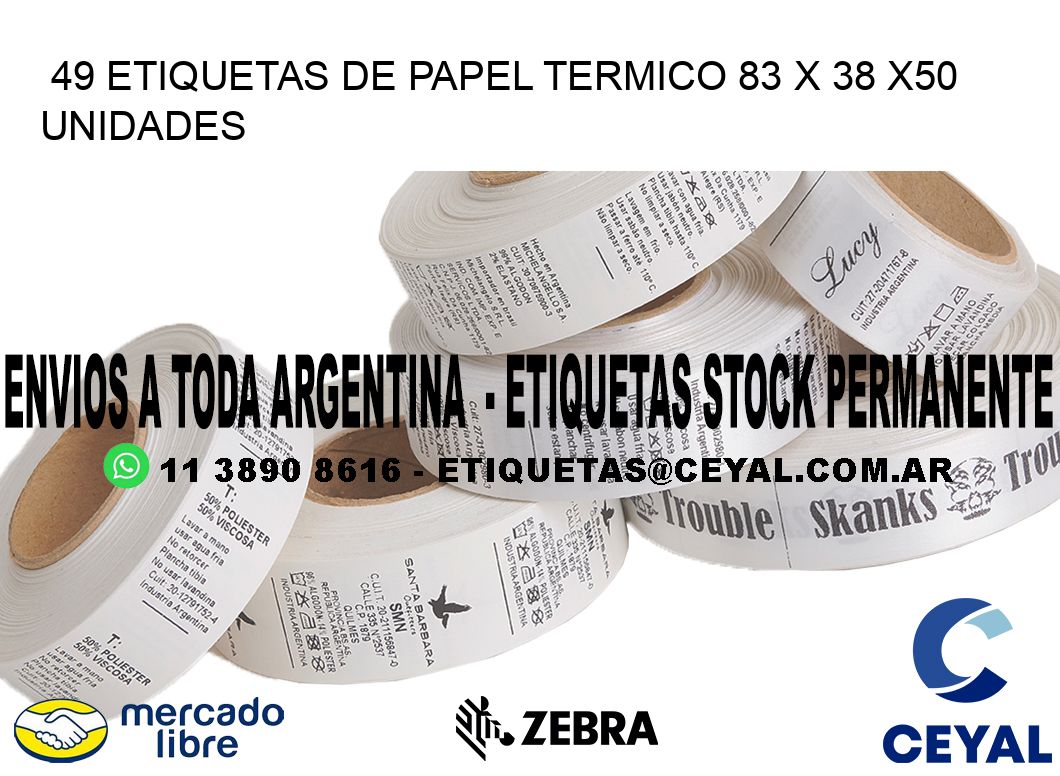 49 ETIQUETAS DE PAPEL TERMICO 83 x 38 x50 UNIDADES