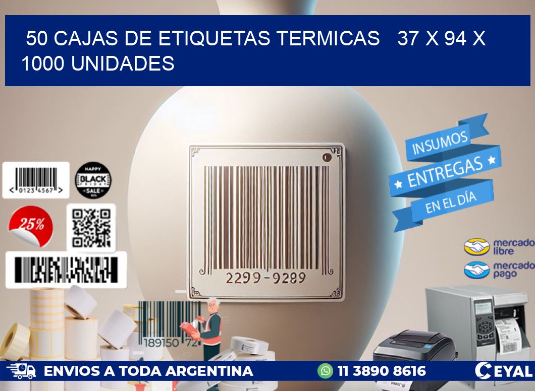 50 CAJAS DE ETIQUETAS TERMICAS   37 x 94 X 1000 UNIDADES