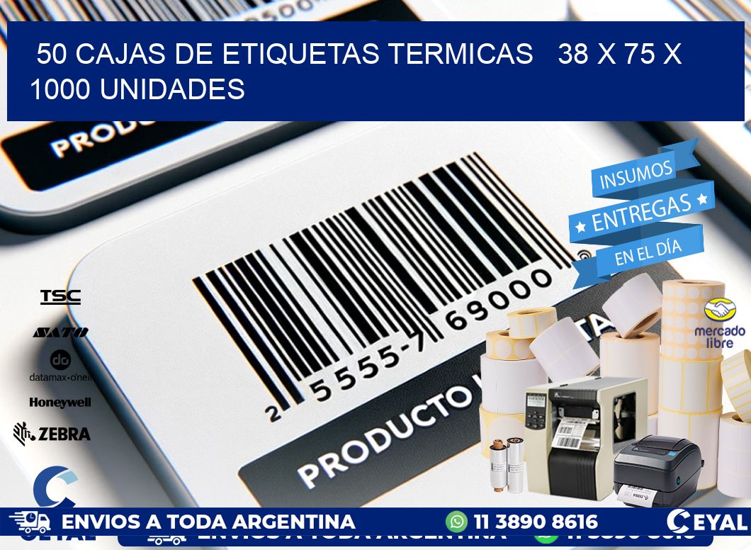 50 CAJAS DE ETIQUETAS TERMICAS   38 x 75 X 1000 UNIDADES