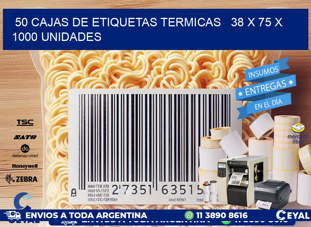 50 CAJAS DE ETIQUETAS TERMICAS   38 x 75 X 1000 UNIDADES