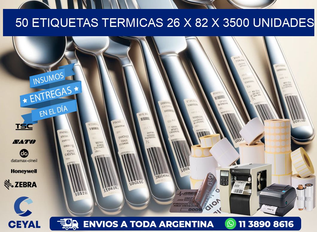 50 ETIQUETAS TERMICAS 26 x 82 X 3500 UNIDADES