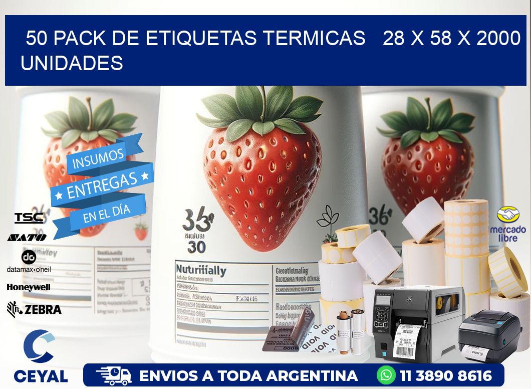 50 PACK DE ETIQUETAS TERMICAS   28 x 58 X 2000 UNIDADES