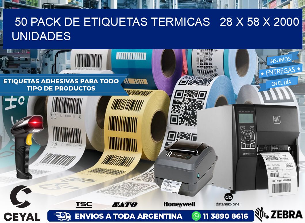 50 PACK DE ETIQUETAS TERMICAS   28 x 58 X 2000 UNIDADES