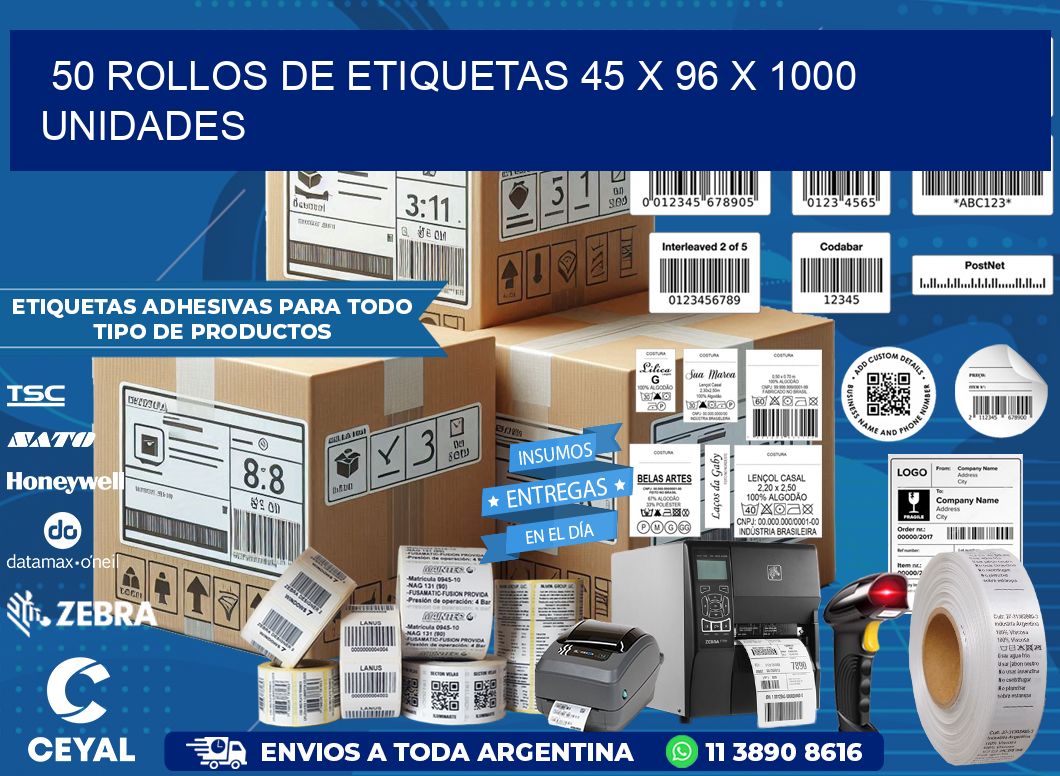 50 ROLLOS DE ETIQUETAS 45 x 96 X 1000 UNIDADES