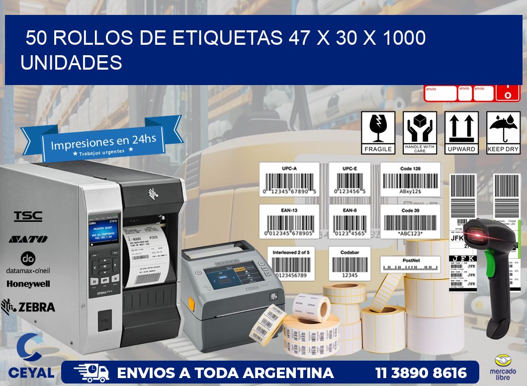 50 ROLLOS DE ETIQUETAS 47 x 30 X 1000 UNIDADES