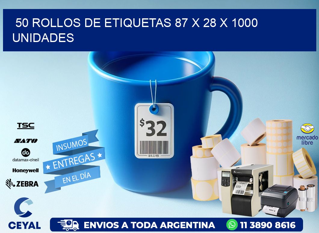 50 ROLLOS DE ETIQUETAS 87 x 28 X 1000 UNIDADES