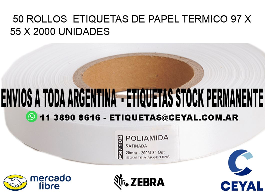 50 ROLLOS  ETIQUETAS DE PAPEL TERMICO 97 x 55 X 2000 UNIDADES