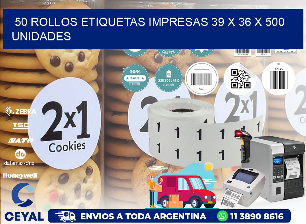 50 ROLLOS ETIQUETAS IMPRESAS 39 x 36 X 500 UNIDADES