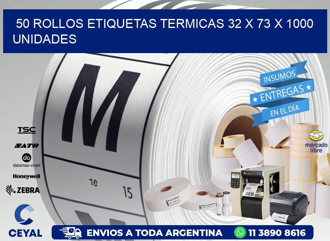 50 ROLLOS ETIQUETAS TERMICAS 32 x 73 X 1000 UNIDADES