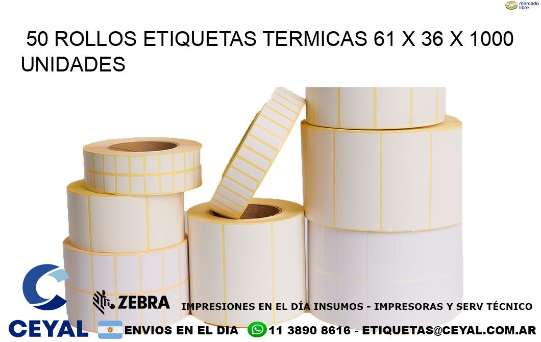 50 ROLLOS ETIQUETAS TERMICAS 61 x 36 X 1000 UNIDADES