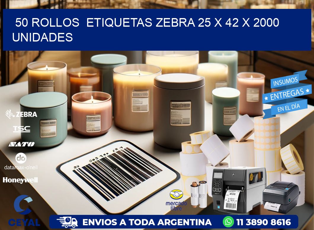 50 ROLLOS  ETIQUETAS ZEBRA 25 x 42 X 2000 UNIDADES