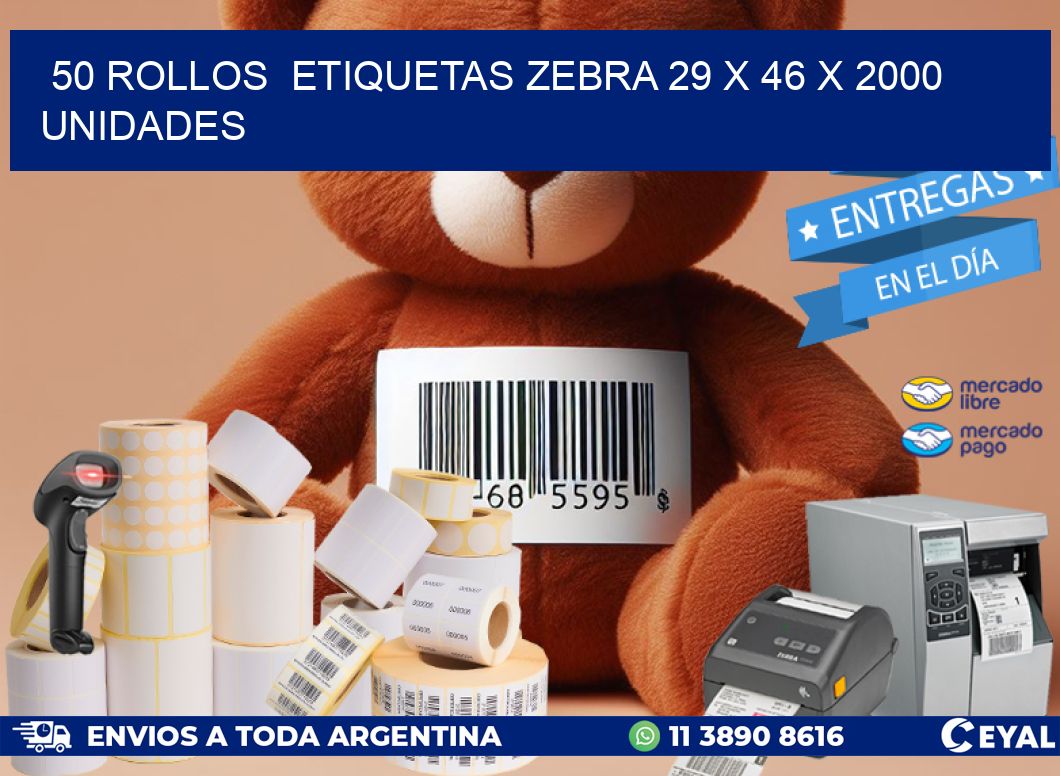 50 ROLLOS  ETIQUETAS ZEBRA 29 x 46 X 2000 UNIDADES