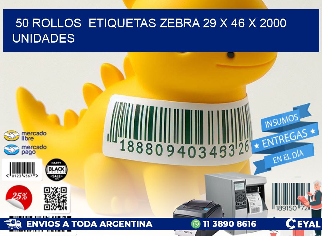 50 ROLLOS  ETIQUETAS ZEBRA 29 x 46 X 2000 UNIDADES