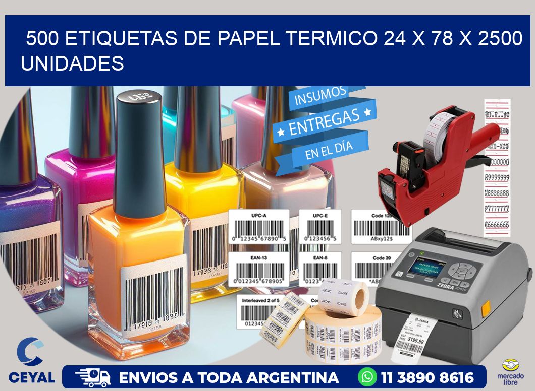 500 ETIQUETAS DE PAPEL TERMICO 24 x 78 X 2500 UNIDADES