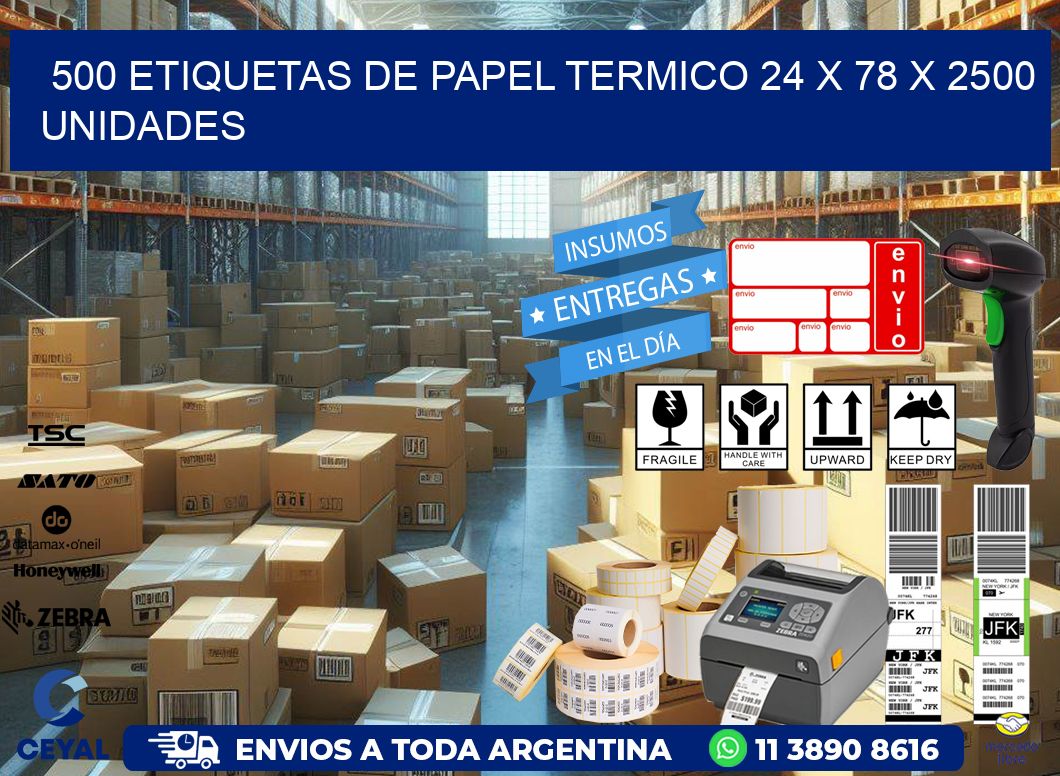 500 ETIQUETAS DE PAPEL TERMICO 24 x 78 X 2500 UNIDADES