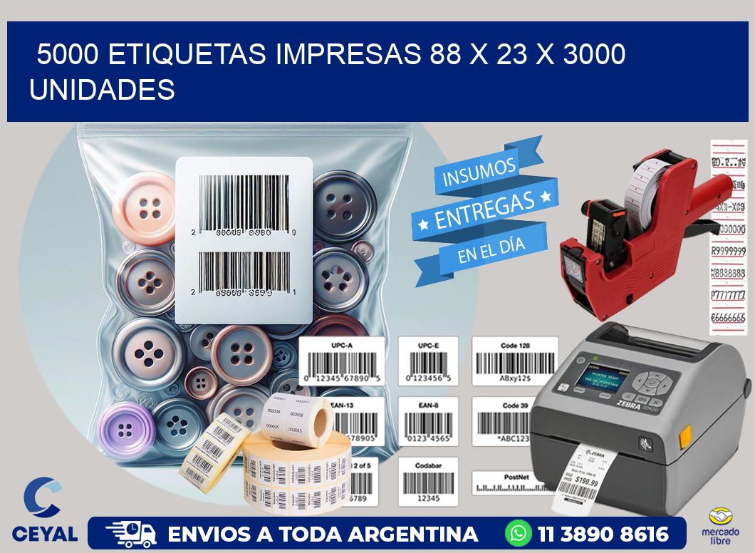 5000 ETIQUETAS IMPRESAS 88 x 23 X 3000 UNIDADES