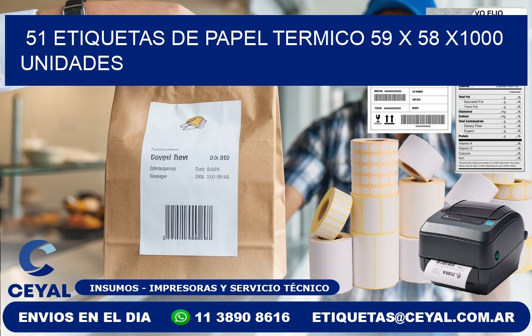 51 ETIQUETAS DE PAPEL TERMICO 59 x 58 X1000 UNIDADES