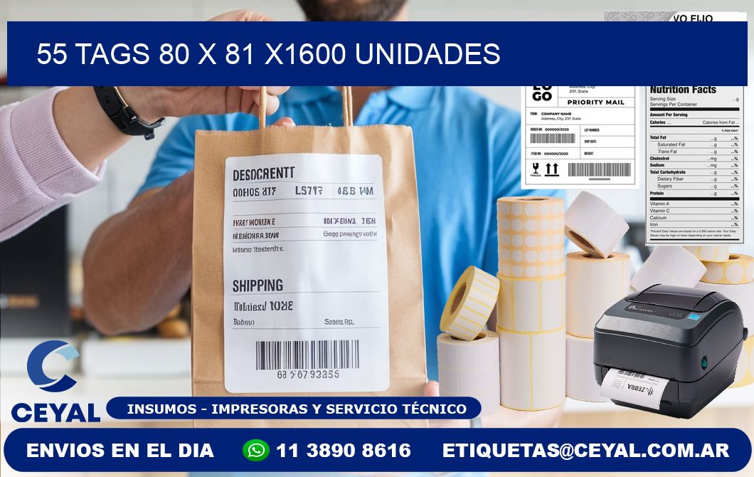 55 TAGS 80 x 81 X1600 UNIDADES