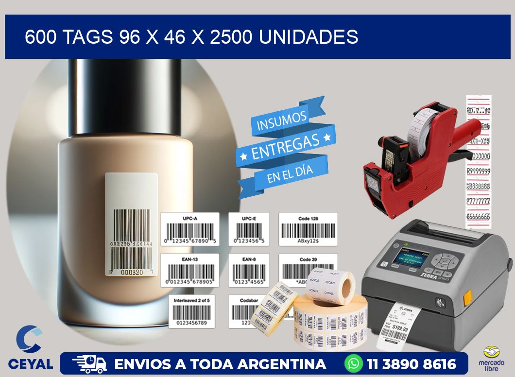 600 TAGS 96 x 46 X 2500 UNIDADES