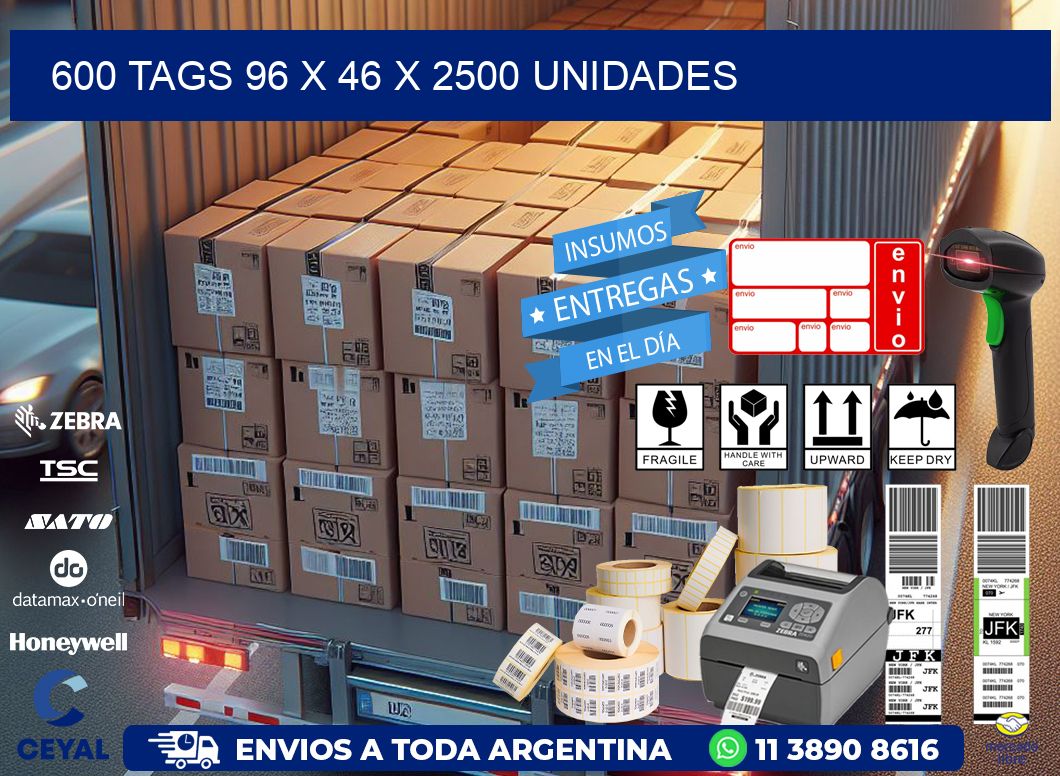 600 TAGS 96 x 46 X 2500 UNIDADES