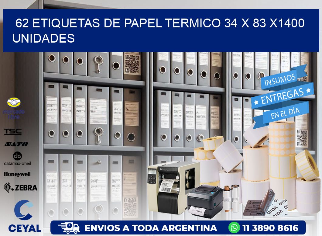 62 ETIQUETAS DE PAPEL TERMICO 34 x 83 X1400 UNIDADES