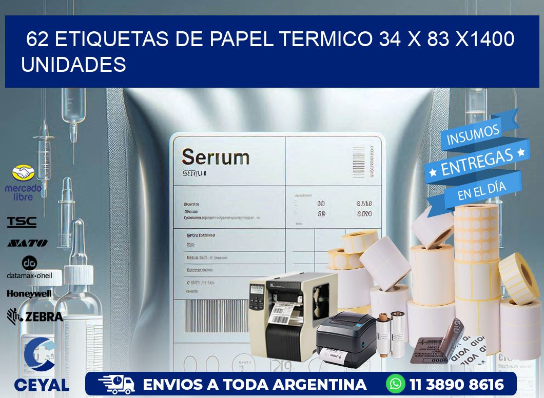 62 ETIQUETAS DE PAPEL TERMICO 34 x 83 X1400 UNIDADES