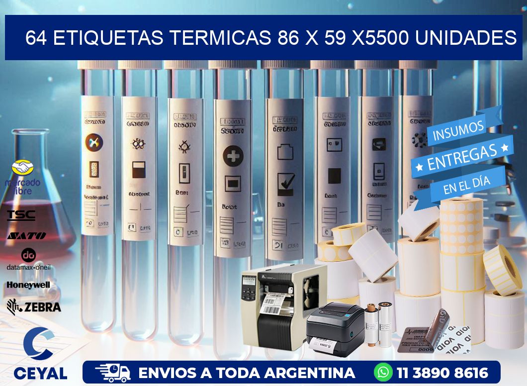 64 ETIQUETAS TERMICAS 86 x 59 X5500 UNIDADES