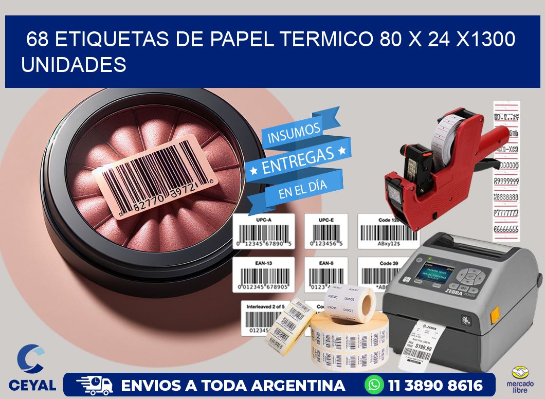 68 ETIQUETAS DE PAPEL TERMICO 80 x 24 X1300 UNIDADES